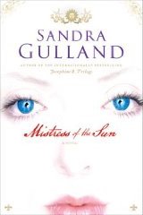 Mistress of the Sun by Sandra Gulland